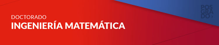 Doctorado en Ingeniería Matemática Doctorado en Ingeniería Matemática