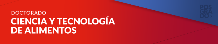 Doctorado en Ciencia y Tecnología de Alimentos