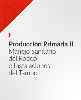 Producción Primaria II – Manejo Sanitario del Rodeo e Instalaciones del Tambo