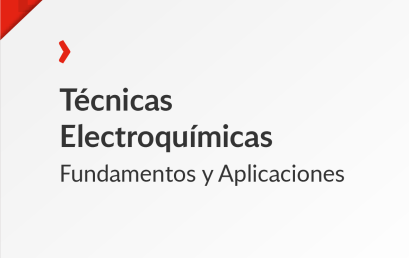 Técnicas Electroquímicas – Fundamentos y Aplicaciones