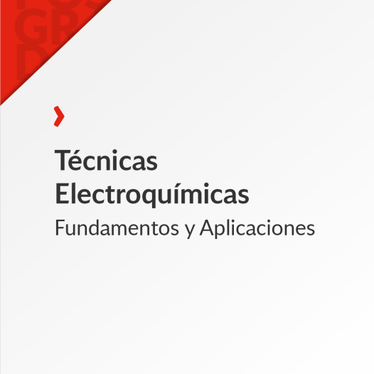 Técnicas Electroquímicas – Fundamentos y Aplicaciones