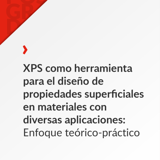 XPS como herramienta para el diseño de propiedades superficiales en materiales con diversas aplicaciones: Enfoque teórico-práctico