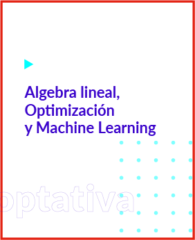 Algebra lineal, Optimización y Machine Learning