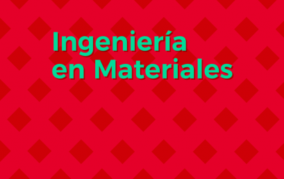Ingeniería en Materiales