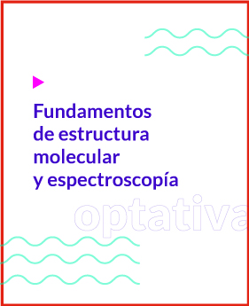 Fundamentos de estructura molecular y espectroscopía