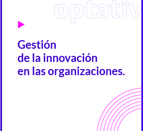 Gestión de la innovación en las organizaciones