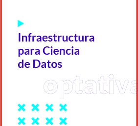 Infraestructura para Ciencia de Datos