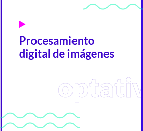 Procesamiento digital de Imágenes