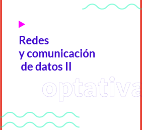 Redes y comunicación de datos II