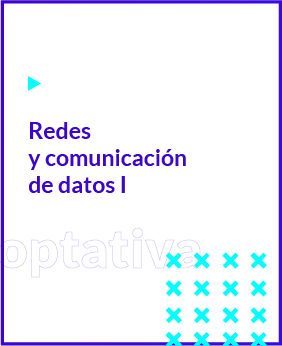 Redes y Comunicación de Datos I