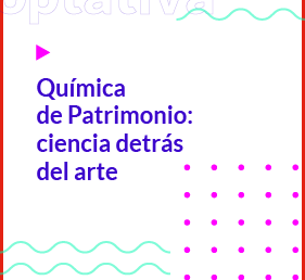 Química de Patrimonio: ciencia detrás del arte